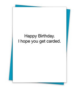 Hope you Get Carded Card